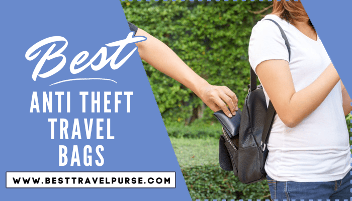 Best Anti-Theft Travel Bags