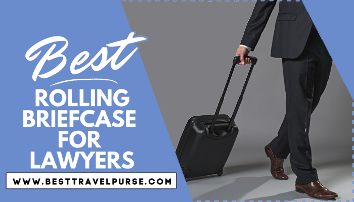 Best Rolling Briefcase for Lawyers